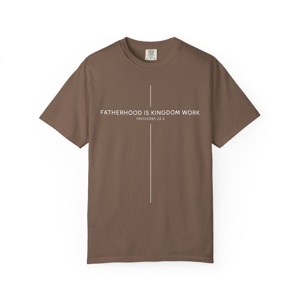 Fatherhood Is Kingdom Work T-Shirt — Christian Dad Tee (Proverbs 22:6)