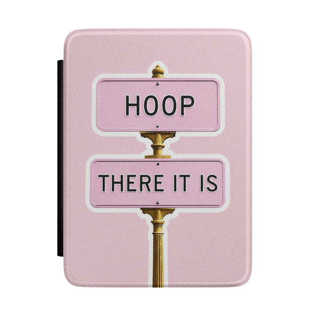 Kindle Case - 'Hoop There It Is' Pink Street Sign E-Reader Cover