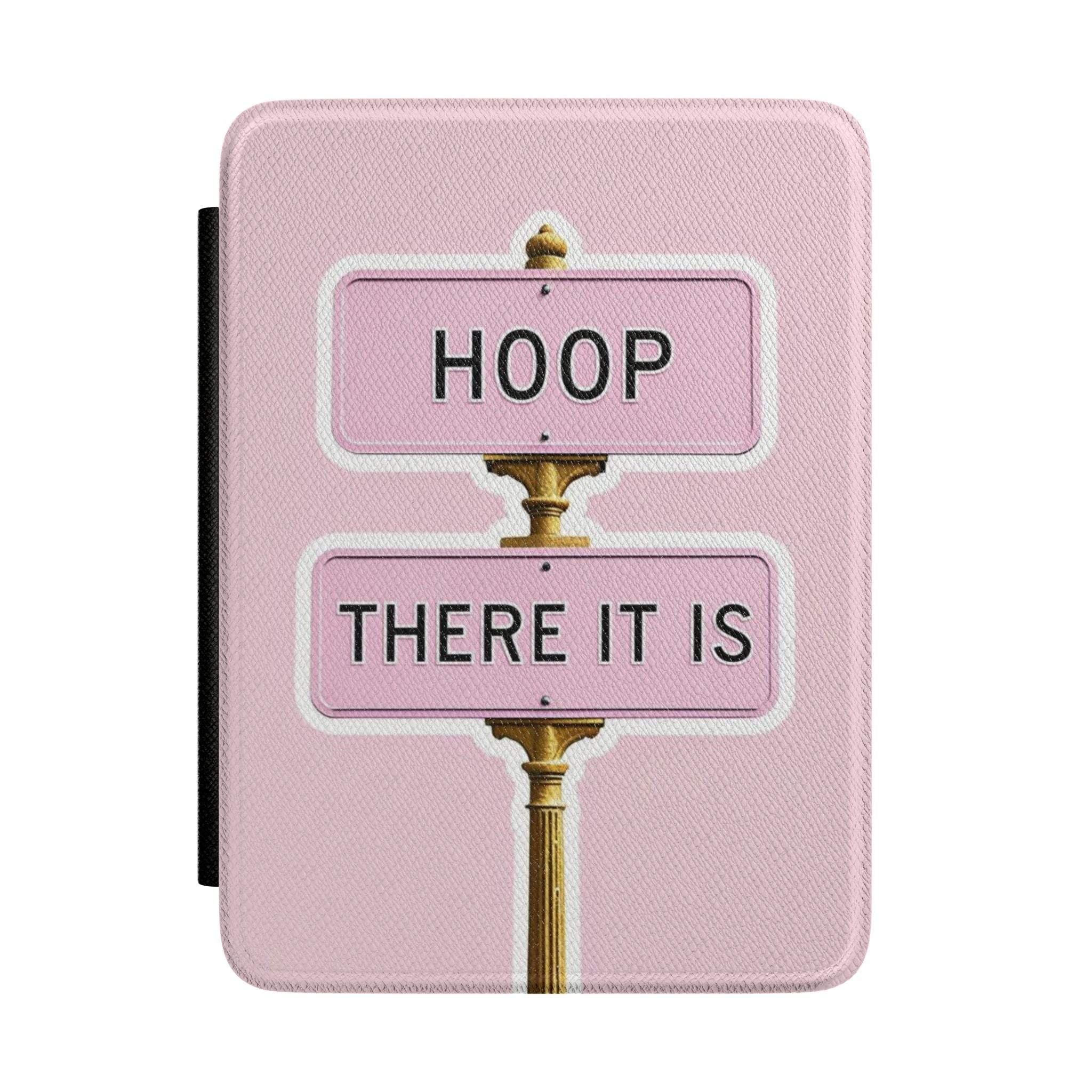 Kindle Case - 'Hoop There It Is' Pink Street Sign E-Reader Cover