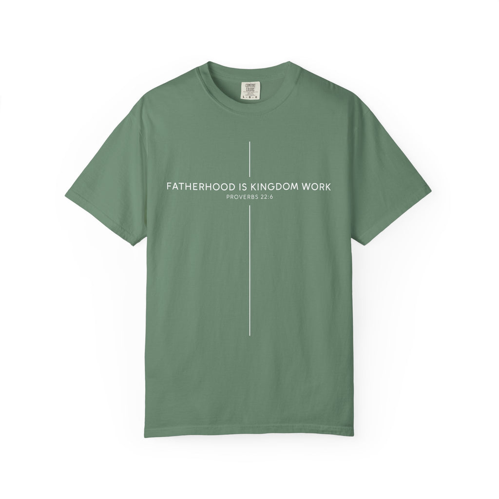 Fatherhood Is Kingdom Work T-Shirt — Christian Dad Tee (Proverbs 22:6)