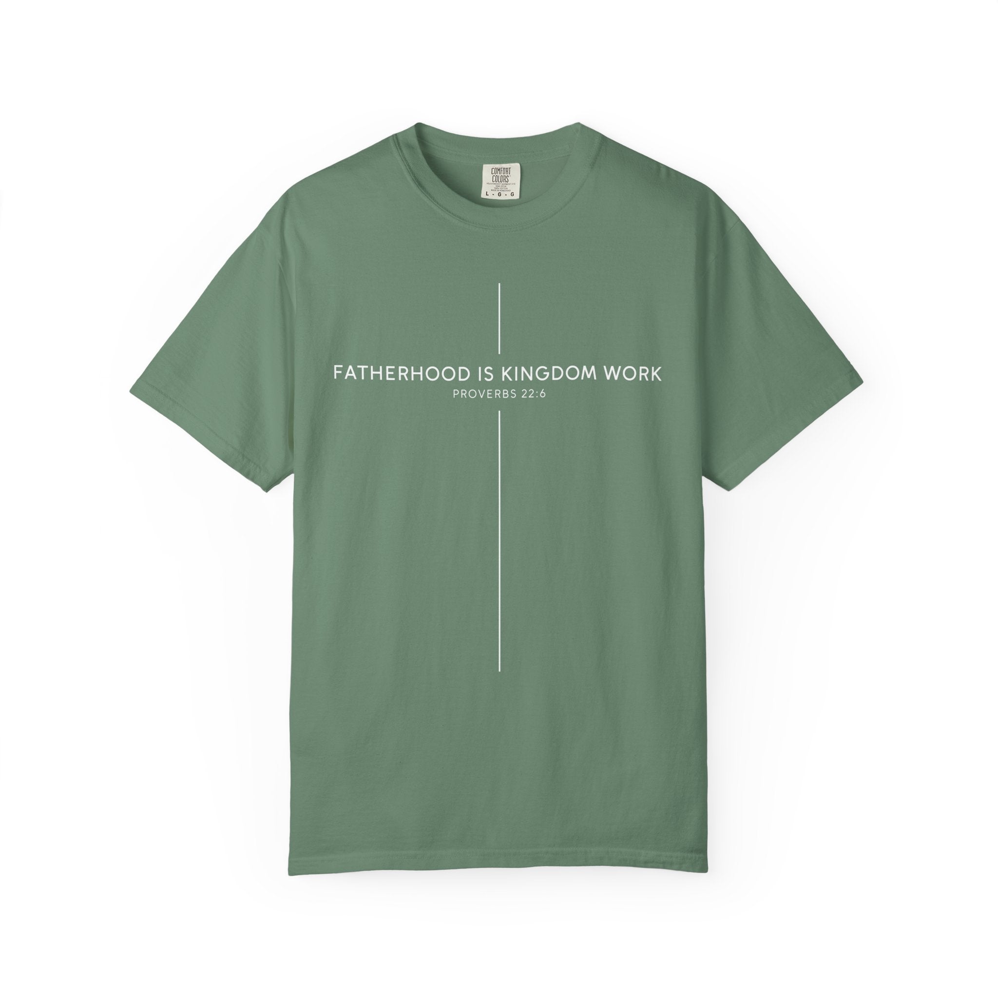 Fatherhood Is Kingdom Work T-Shirt — Christian Dad Tee (Proverbs 22:6)