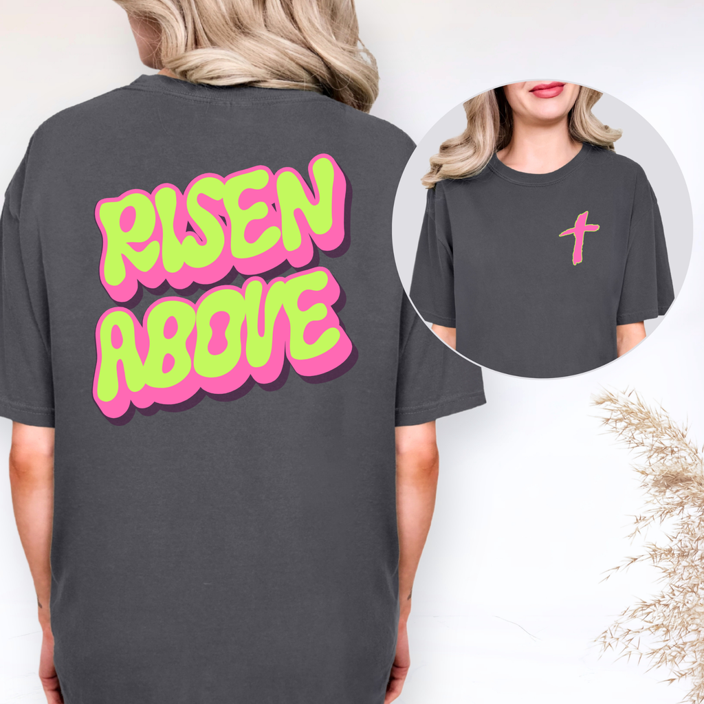 Risen Above Comfort Colors T-Shirt — Neon Bubble Script Cross