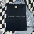OkieMom Exclusive — "Y'all Be Sweet Don’t Judge" Comfort Colors Tee