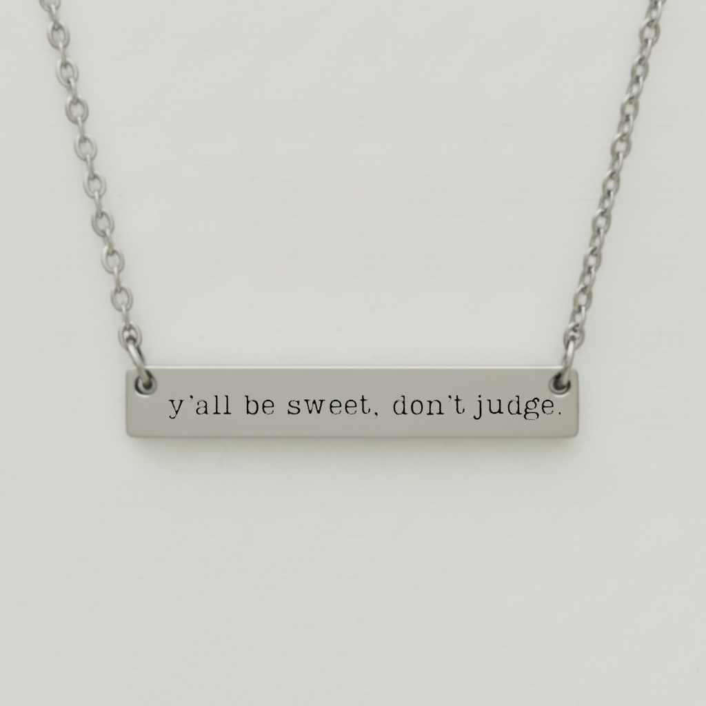 OkieMom Exclusive - “Yall Be Sweet, Dont Judge” Horizontal Bar Necklace