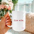 OkieMom Exclusive “Fire Wife”  15oz White Coffee Mug