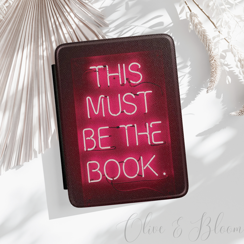 Kindle Case — "This Must Be The Book" Neon Quote E-Reader Cover