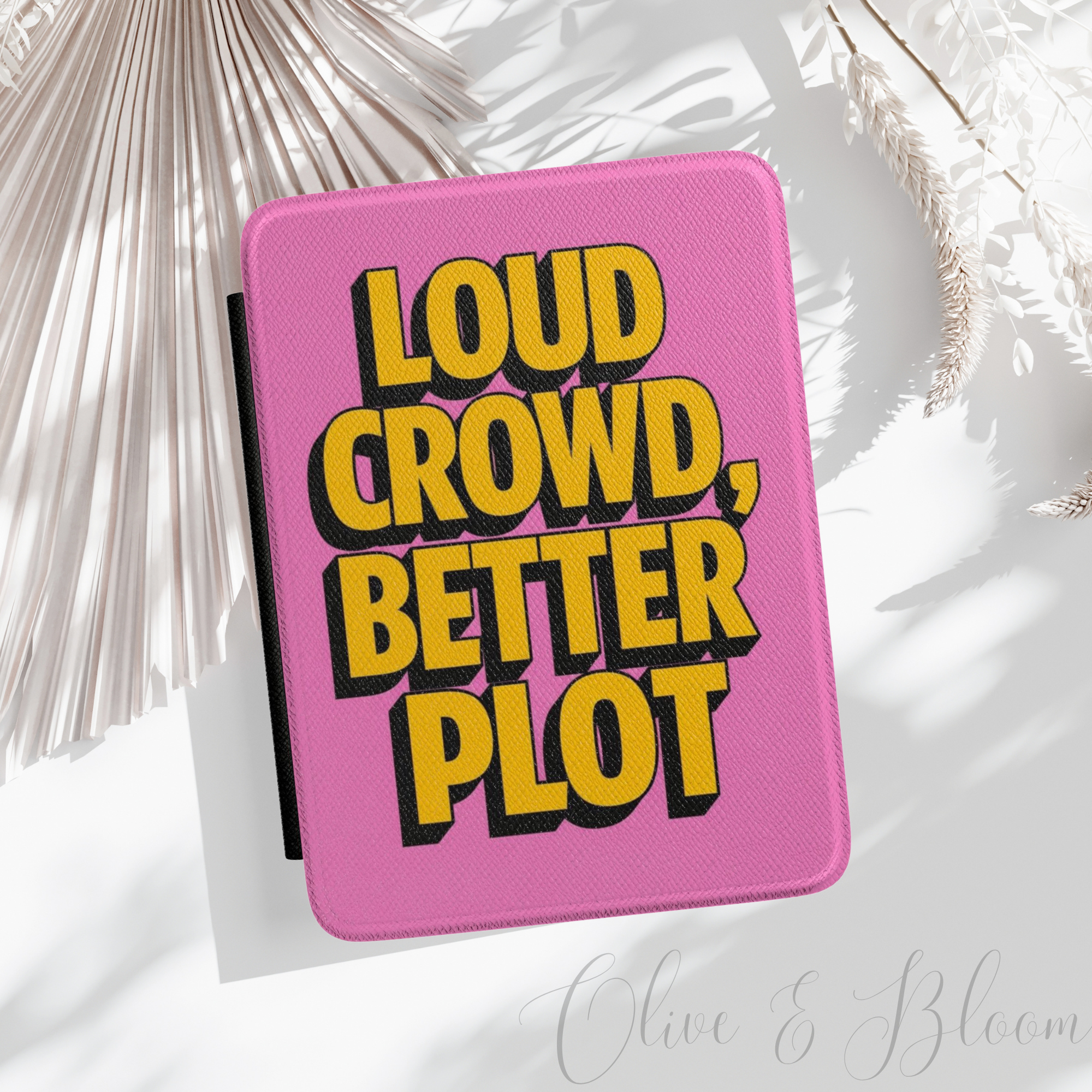 Kindle Case — "Loud Crowd, Better Plot" Bold Retro Typography eReader Cover