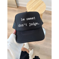 OkieMomLife Exclusive - Be Sweet Don't Judge Trucker Hat