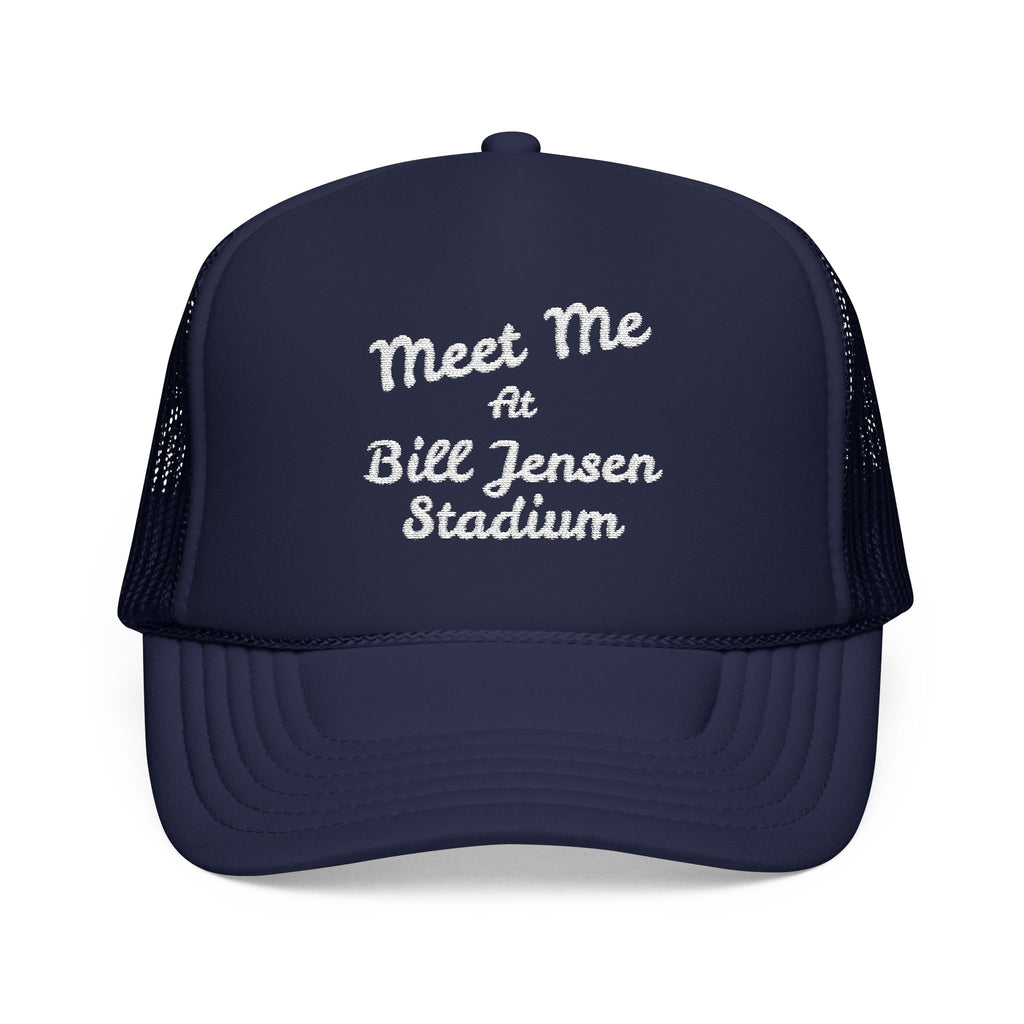 Meet Me at Bill Jensen Stadium Trucker Hat