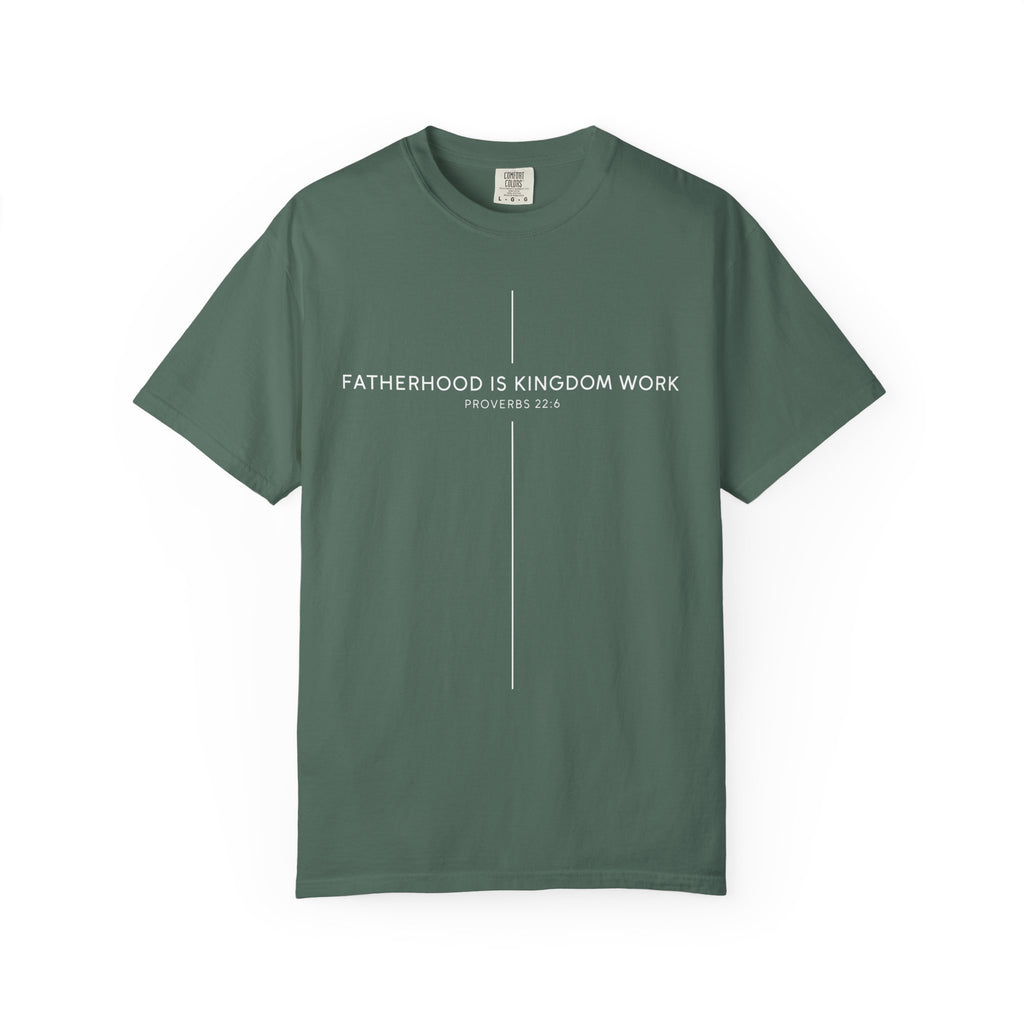 Fatherhood Is Kingdom Work T-Shirt — Christian Dad Tee (Proverbs 22:6)