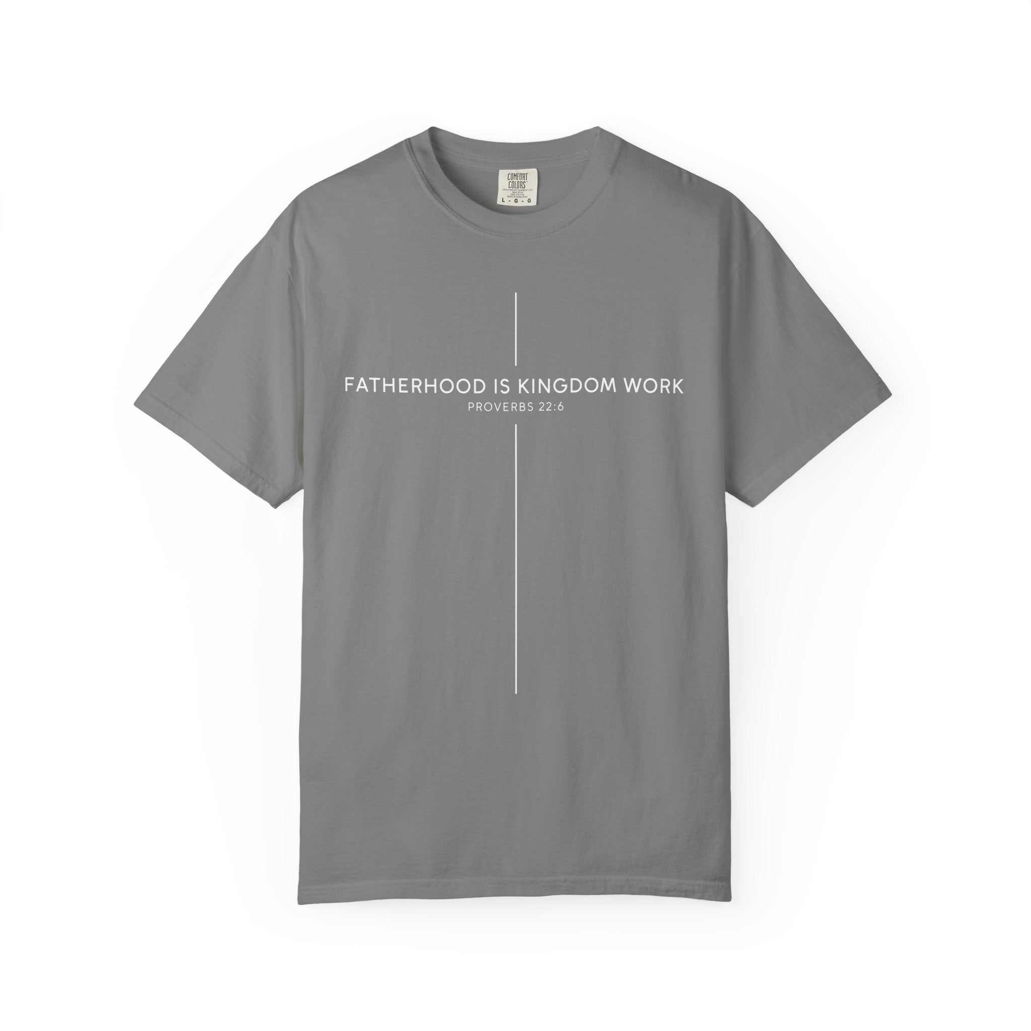 Fatherhood Is Kingdom Work T-Shirt — Christian Dad Tee (Proverbs 22:6)