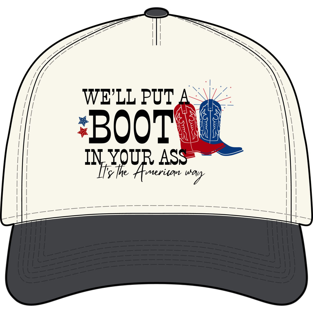 We'll Put a Boot In Your Ass Baseball Cap — Patriotic Cowboy Hat