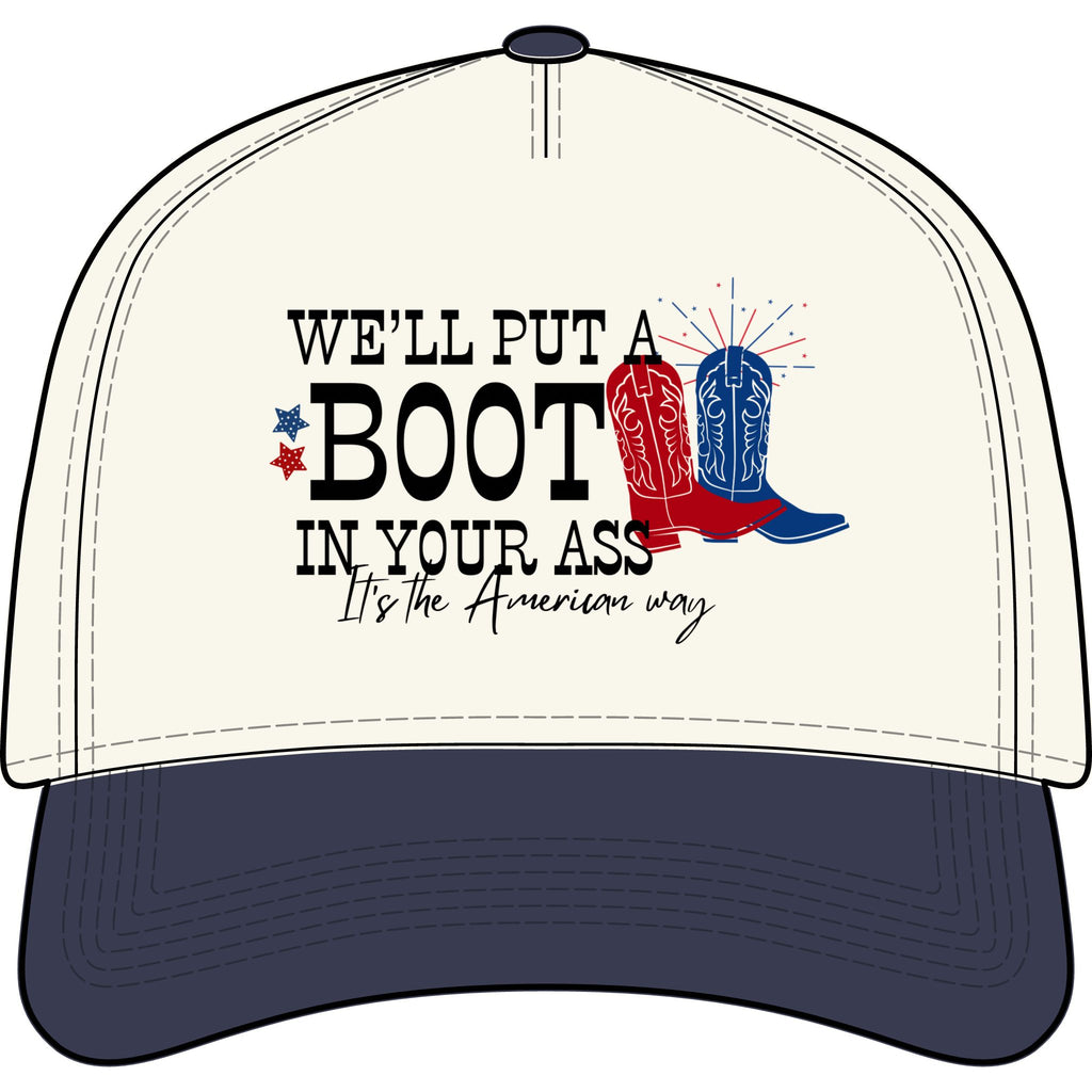 We'll Put a Boot In Your Ass Baseball Cap — Patriotic Cowboy Hat
