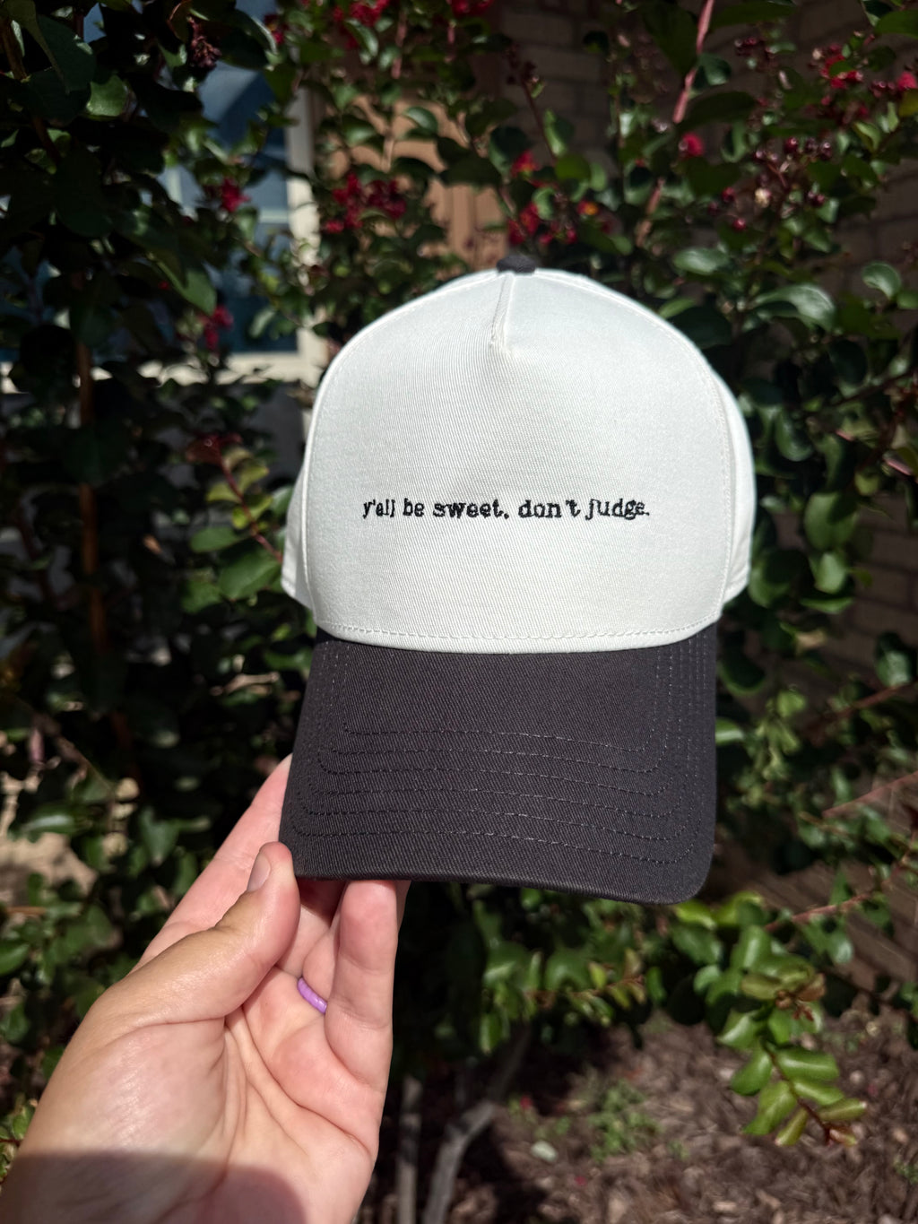 OkieMomLife Exclusive— "y'all be sweet. don't judge." Embroidered AS Colour Hat