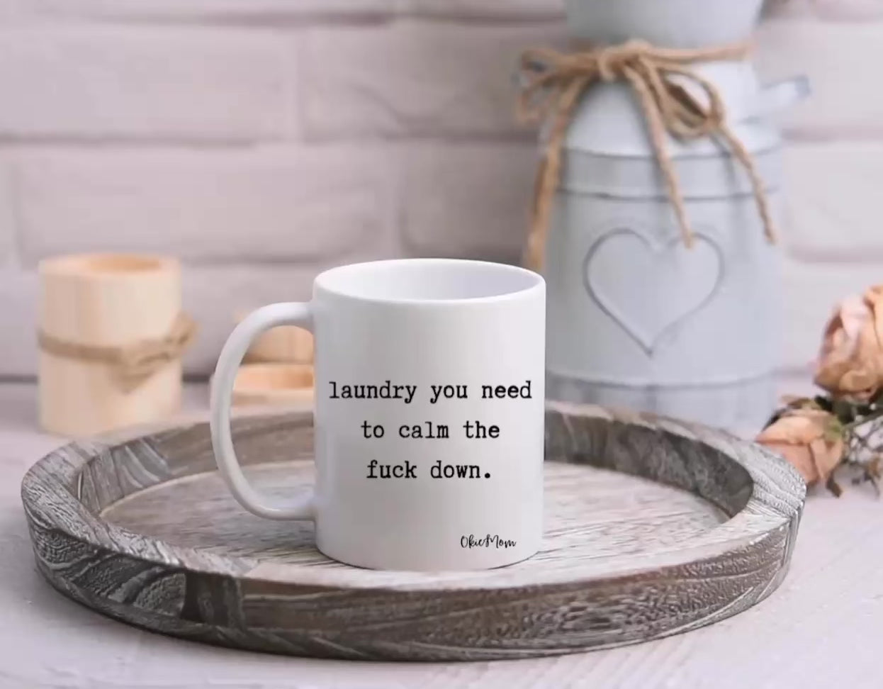 OkieMom Exclusive “Laundry Calm Down” 15oz White Coffee Mug