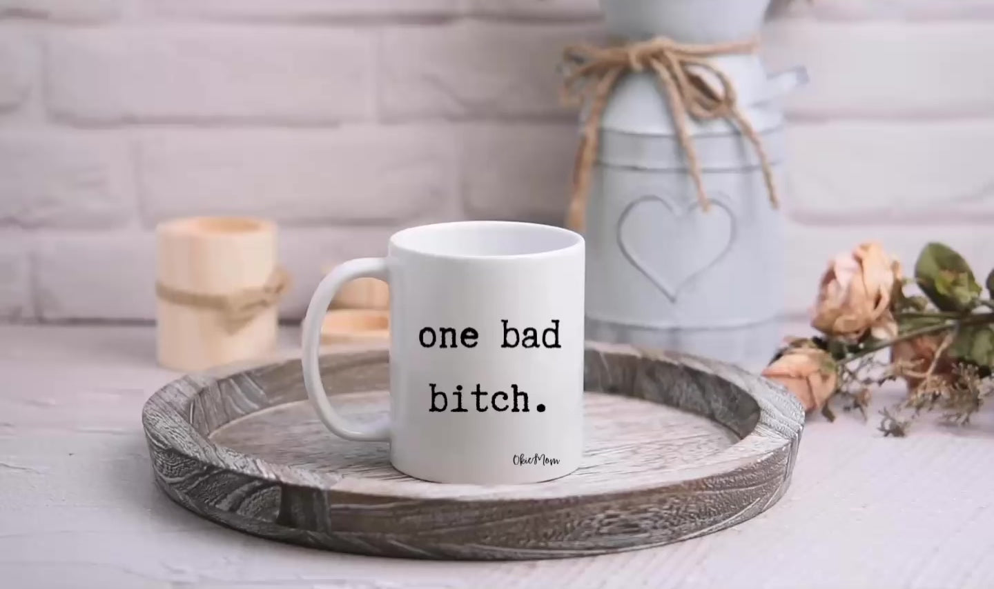 OkieMom Exclusive - “One Bad Bitch” 15oz White Coffee Mug